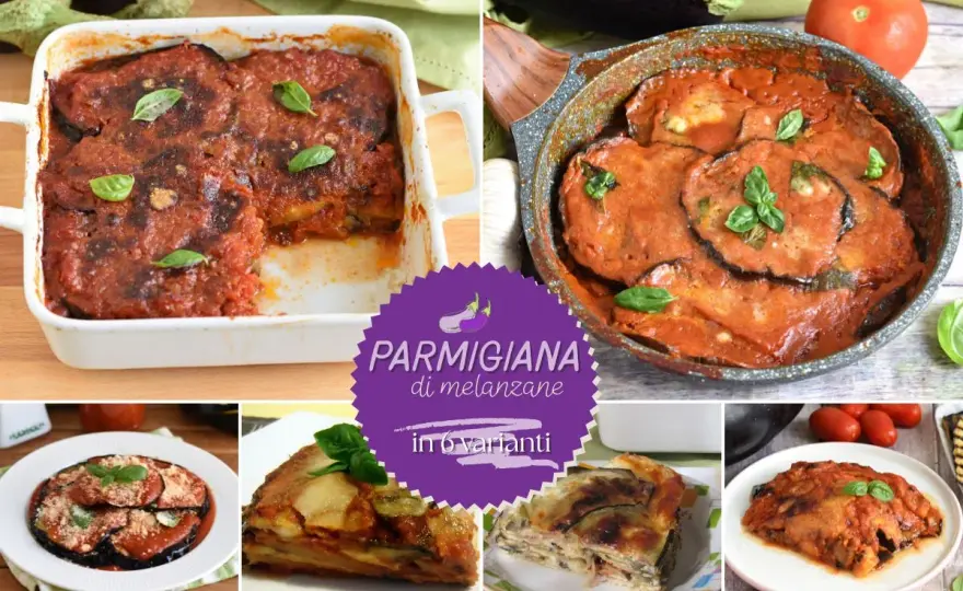 Parmigiana di melanzane tradizionale, ricetta e varianti